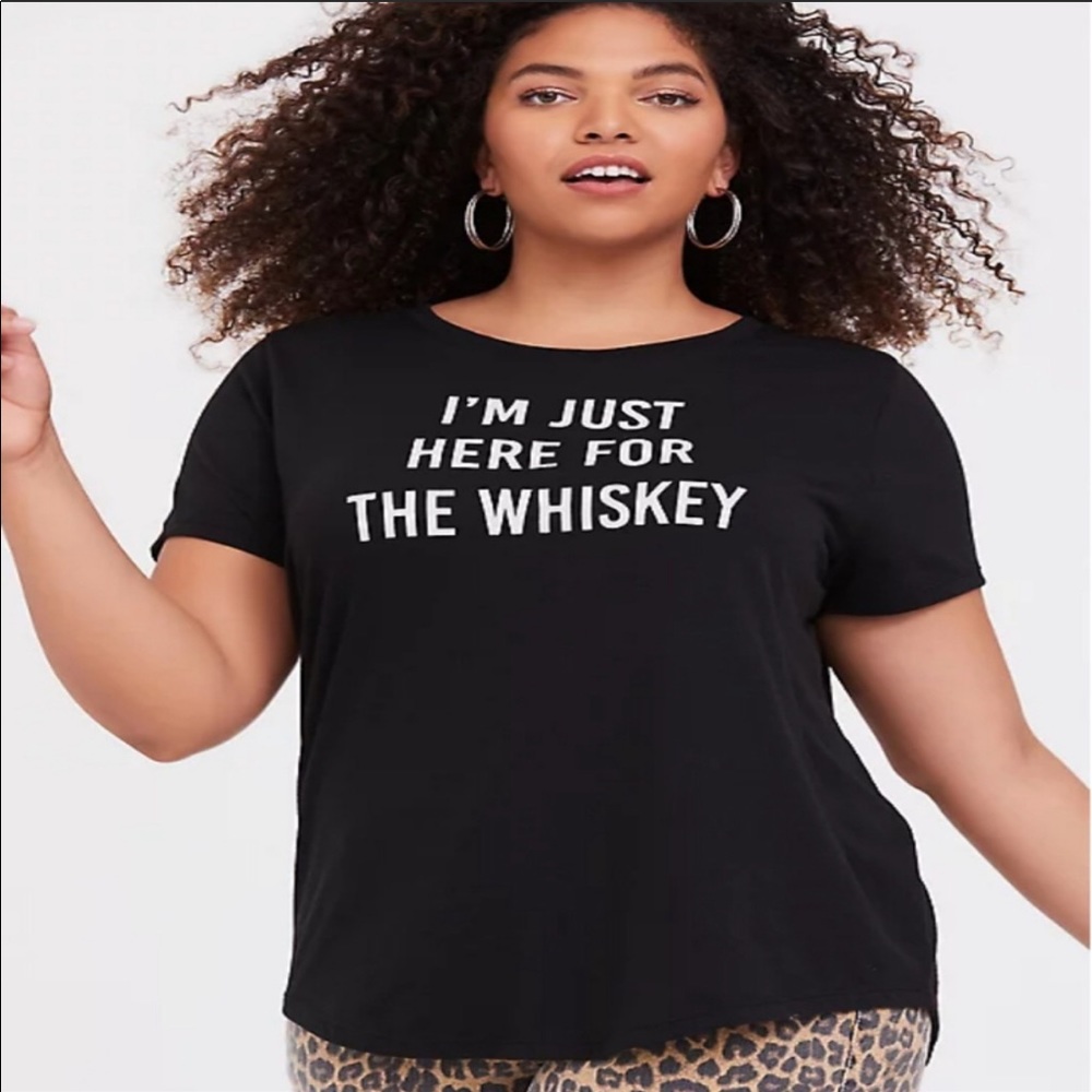 Torrid I’m just here for the whiskey black tee